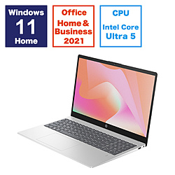 HP ノートパソコン HP 15-fd1000 ナチュラルシルバー A5EK2PA-AAAB [15.6型 /Windows11 Home /intel Core Ultra 5 /メモリ:16GB /SSD:512GB /Office Home and Business /日本語版キーボード /2024年08月モデル]