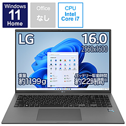 LG ノートパソコン gram チャコールグレー 16Z90Q-KA79J [16.0型 /Windows11 Home /intel Core i7 /メモリ:16GB /SSD:1TB /無し /日本語版キーボード /2022年夏モデル]